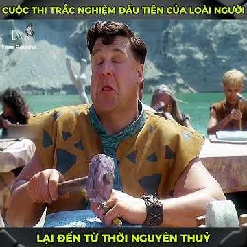 CUỘC THI TRẮC NGHIỆM ĐẦU TIÊN CỦA LOÀI NGƯỜI LẠI ĐẾN TỪ THỜI NGUYÊN THUỶ #reviewphim #phimhay