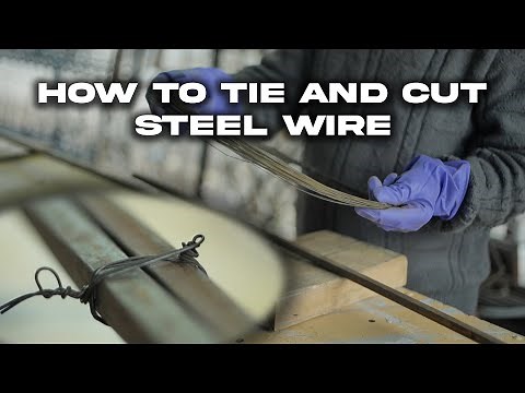 How To Tie and Cut Steel Wire