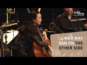 Linda May Han Oh: "THE OTHER SIDE" | Frankfurt Radio Big Band | Bass | Jazz | 4K