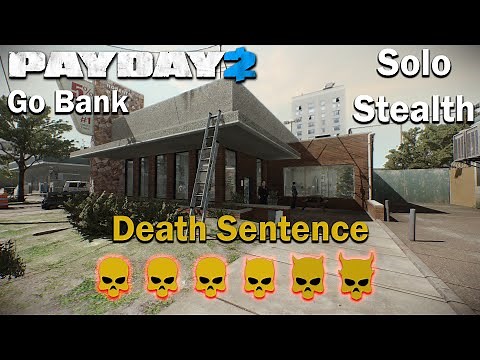 Payday 2 - Go Bank - (SOLO - STEALTH) - DSOD