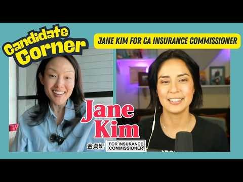 Candidate Corner: Jane Kim for CA Insurance Commissioner
