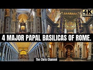 Exploring the 4 Most Majestic Papal Basilicas of Rome (4K Ultra HD)