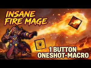 INSANE Fire Mage 1-Button One Shot Macro – Ultimate Burst Rotation, Talents & PvP Guide