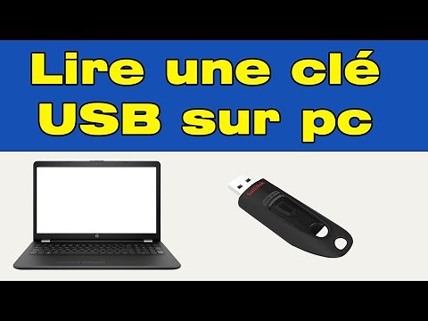 Comment lire une clé USB sur pc