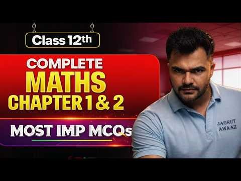 BOARD EXAM 2026 - MATHS - CHAPTER -1,2 - MOST IMP MCQ