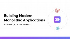 PHPCamp Online #1 - Building Modern Monolithic Applications with Inertia.js, Laravel, and React