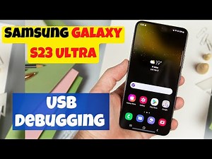 Samsung Galaxy S23 Ultra USB Debugging Enable / Disable