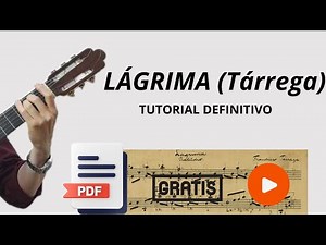 Tutorial Completo Cómo Tocar LÁGRIMA de Francisco TÁRREGA en GUITARRA Clásica