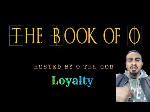The Book of O - Loyalty