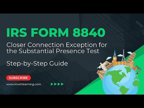IRS Form 8840 - Closer Connection Exception for Non-U.S. Persons