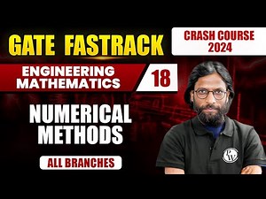 Engineering Mathematics 18 | Numerical Methods | All Branches | GATE 2024 Crash Course