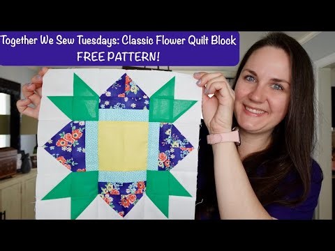 How to Sew a Classic Flower Quilt Block | FREE PATTERN | Together We Sew Tuesdays | Sew with Me