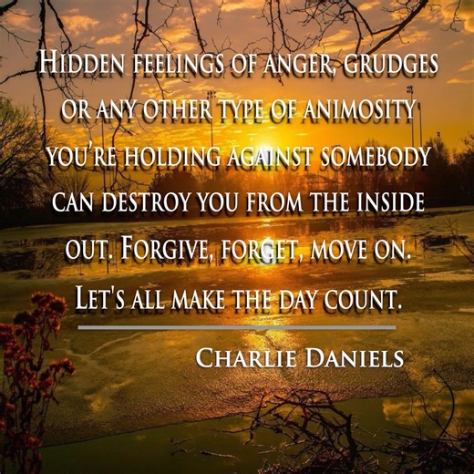 Hidden feelings of anger, grudges or any other type of animosity you're holding against somebody can destroy you from the inside out. Forgive, forget, move on. Let's all make the day count. - Charlie Daniels Now rated #4 in meaning of life books and #13 in best self-help books of all time by BookAuthority AUDIOBOOK NOW AVAILABLE! Find it and hardbacks of both books at https://charliedaniels.com/book Now in its THIRD Printing! Get paperback copies of Charlie’s memoir here: http://bit.ly/cdbstore 