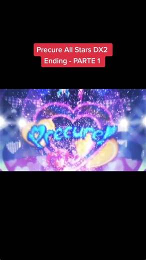 Precure All Stars DX2 Ending - PARTE 1 #maxheart #precureallstarsdx2 #heartcath #heartcathprecure #freshprecure #prettycureallstars #precure #prettycure #prettycuremaxheart #prettycuresplashstar #yesprettycure5