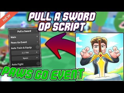 [NEW] Pull a Sword OP Script (2025) PASTEBIN - Paws Go Event