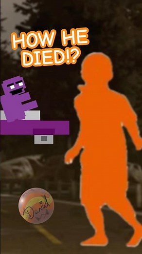 I know How David Died!🛝🏀🚘#fnaf#secretofthemimic#mimic#david#car#ball#williamafton#purpleguy#viral