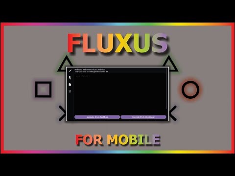 [MOBILE] FLUXUS MOBILE FULL TUTORIAL (DOWNLOAD, INSTALL, GET KEY, GET SCRIPT, RUN SCRIPT)