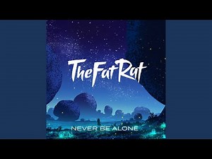 Never Be Alone