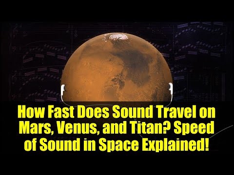 How Fast Does Sound Travel on Mars, Venus, and Titan? Speed of Sound in Space Explained!