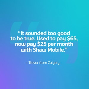 118 reactions · 18 shares | Save big when you add Shaw Mobile. Don’t just take our word for it. Take it from Trevor. | Shaw | Facebook