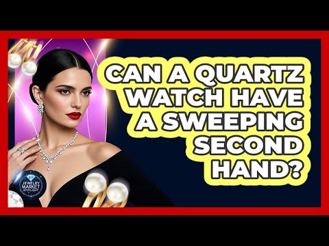 Can A Quartz Watch Have A Sweeping Second Hand?