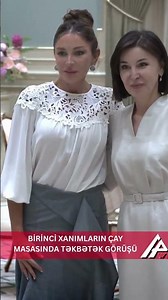 Daşkənddə birinci xanımların çay masası əsnasında təkbətək görüşü