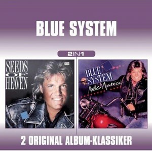 Blue System - Seeds Of Heaven / Hello America