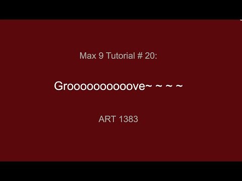 Max Tutorial #20: Grooooove~~~
