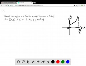 SOLVED:Sketch the region and find its area (if the area is finite). S = { (x, y) |0 ≤x < (π)/(2), 0 ≤y ≤sec^2 x }