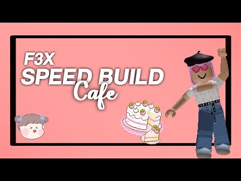 F3X Speed Build Cafe ⎢Roblox