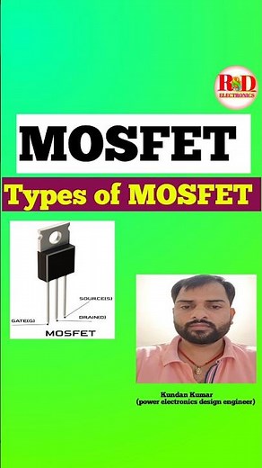 Types of MOSFET Explained | MOSFET Basics