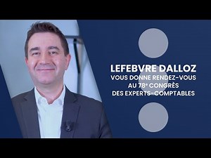 Lefebvre Dalloz vous donne rendez-vous au 78e Congrès des Experts-Comptables