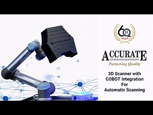 Transform Your Workflow with Accurate's 3D Scanner & Easy Cobot Integration | 3D Scanner with Cobot