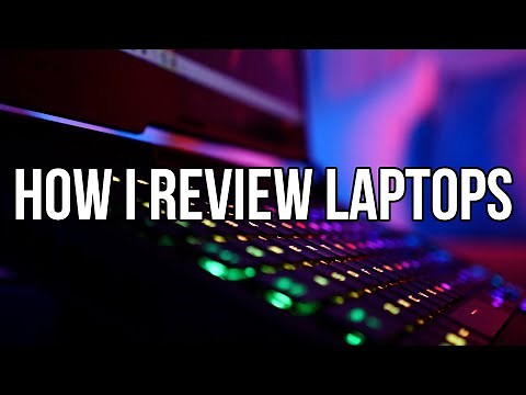 How I Review and Benchmark Gaming Laptops