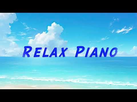 夏に聞きたいピアノ８時間〜癒しのピアノメドレー【作業用BGM・癒しBGM・睡眠BGM・動画中広告なし】