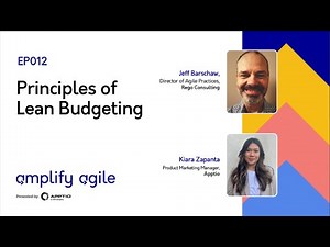 Amplify Agile (EP12) - The Principles of Lean Budgeting