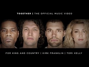 Together (Lyrics) - for King & Country ft Kirk Franklin - Music Lyrics
