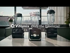 Vitamix: Only the Essential