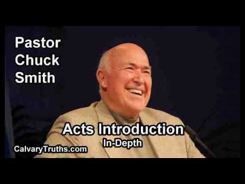 Acts - Introduction - In Depth - Pastor Chuck Smith - Bible Studies