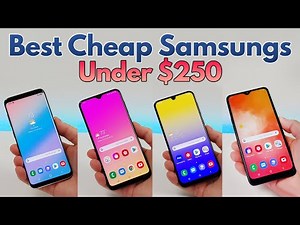 Best Cheap Samsung Budget Smartphones Under $250