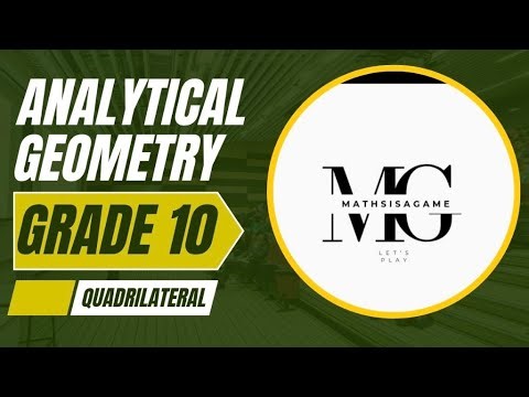 Grade 10 Proving Quadrilateral Using Analytical Geometry