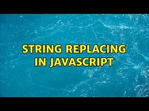 String Replacing In Javascript (3 Solutions!!)
