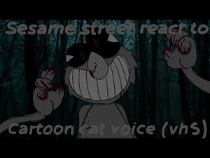 Sesame Street react to cartoon cat voice (VHS)