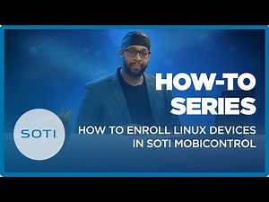 How to Enroll Linux Devices in SOTI MobiControl