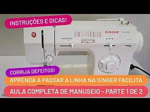 Simplifying the SINGER FACILITA - COMPLETE HANDLING LESSON WITH THREADING! - Part 1 of 2