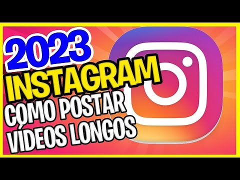 🎬 2023 - COMO POSTAR VÍDEOS LONGOS NO INSTAGRAM - Sem cortar!