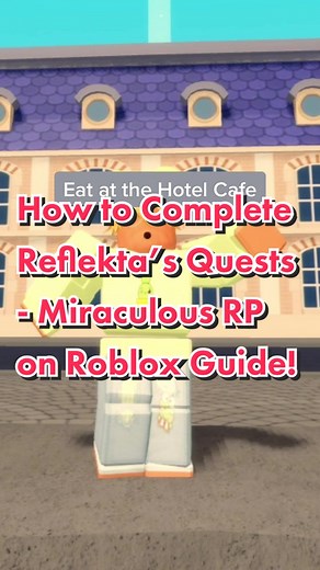How to complete Reflekta’s quests in Miraculous RP on Roblox! 🌟 #MiraculousLadybug #miraculousladybug #roblox #gaming #fyp #viral #blowup #howto #tutorials #tutorial #robloxfyp #robloxgames #trending #robloxian