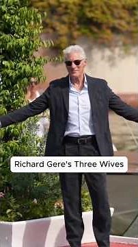 Richard Gere's Three Wives