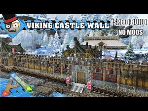 Ark Survival Evolved - Castle Build No Mods - Viking Castle Walls (Speed Build)
