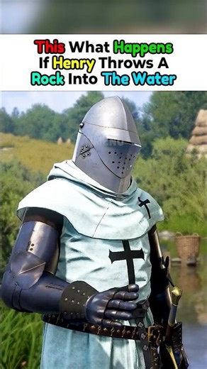 This Is What Happens If Henry Throws A Rock Into The Water - KCD2